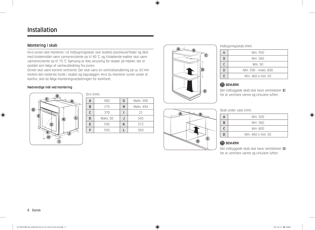Samsung NV70M3372RS/EE Montering i skab, For at ventilere varme og cirkulere luften, Skab under vask mm Min Min x min 