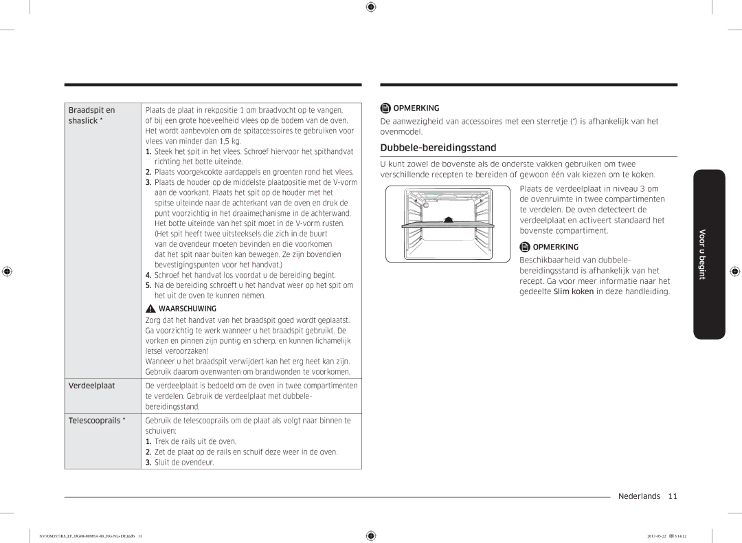 Samsung NV70M3571RS/EF manual Dubbele-bereidingsstand, Zorg dat het handvat van het braadspit goed wordt geplaatst 