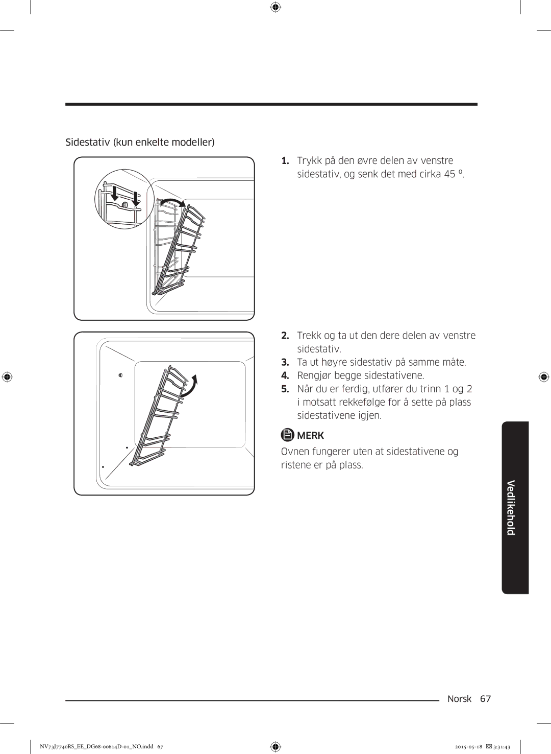 Samsung NV73J7740RS/EE manual Ovnen fungerer uten at sidestativene og ristene er på plass 