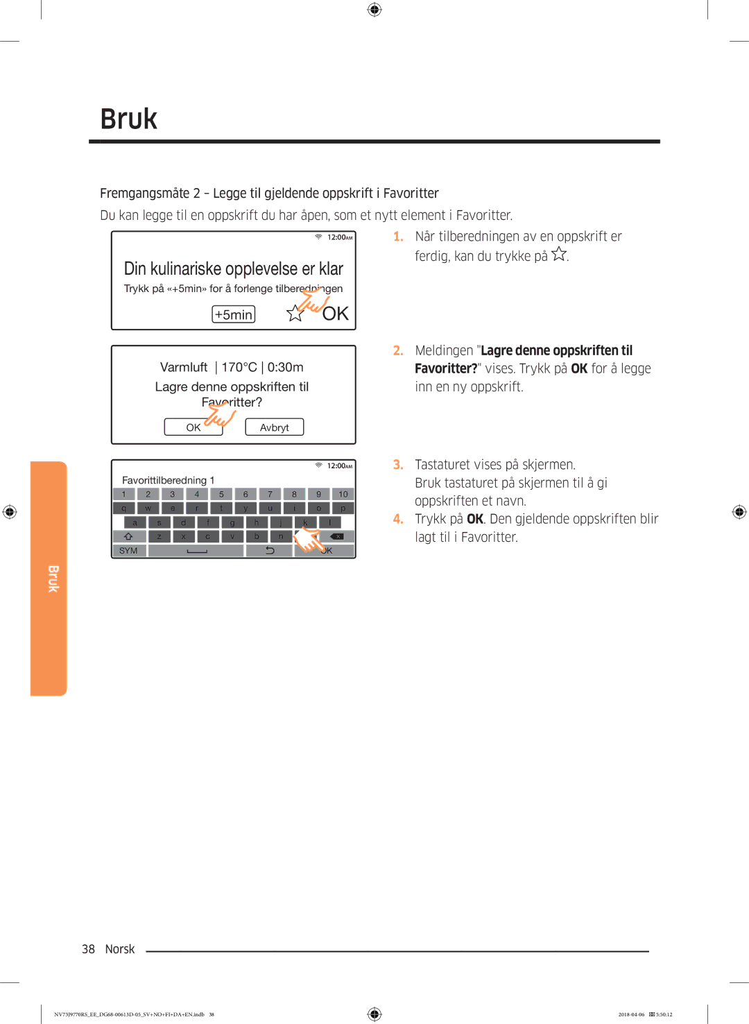 Samsung NV73J9770RS/EE manual +5min, Varmluft 170C 030m Lagre denne oppskriften til Favoritter? 