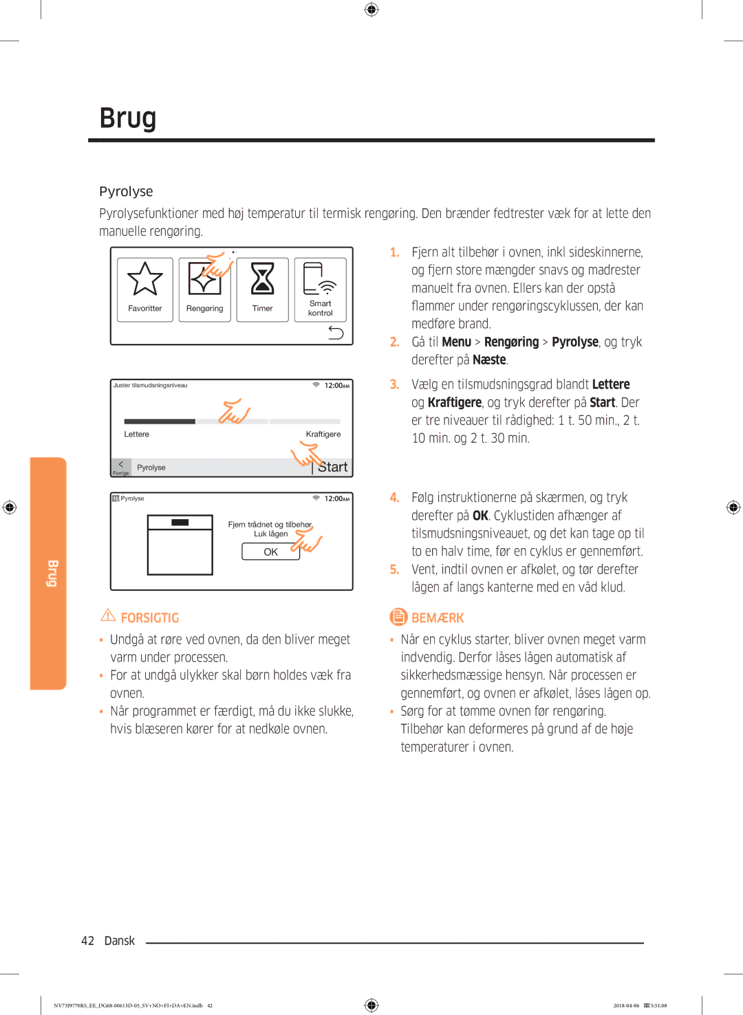 Samsung NV73J9770RS/EE manual Gå til Menu Rengøring Pyrolyse, og tryk derefter på Næste 