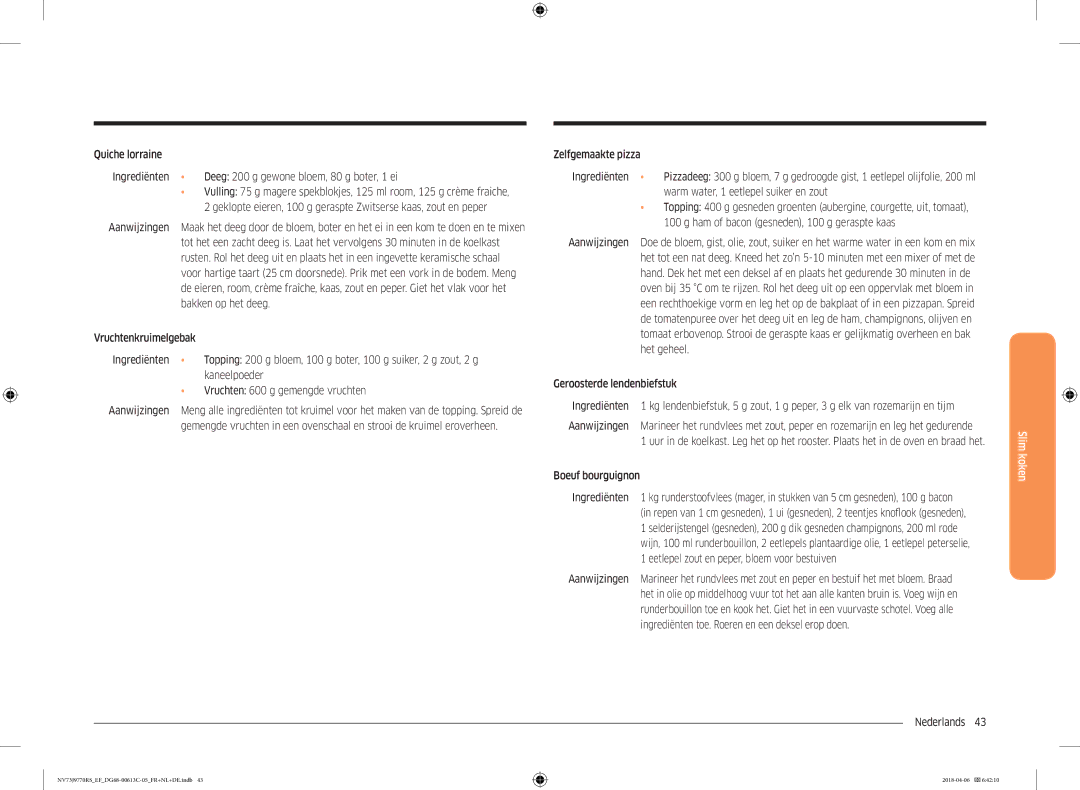 Samsung NV73J9770RS/EF manual Quiche lorraine Ingrediënten, Kaneelpoeder, Vruchten 600 g gemengde vruchten 