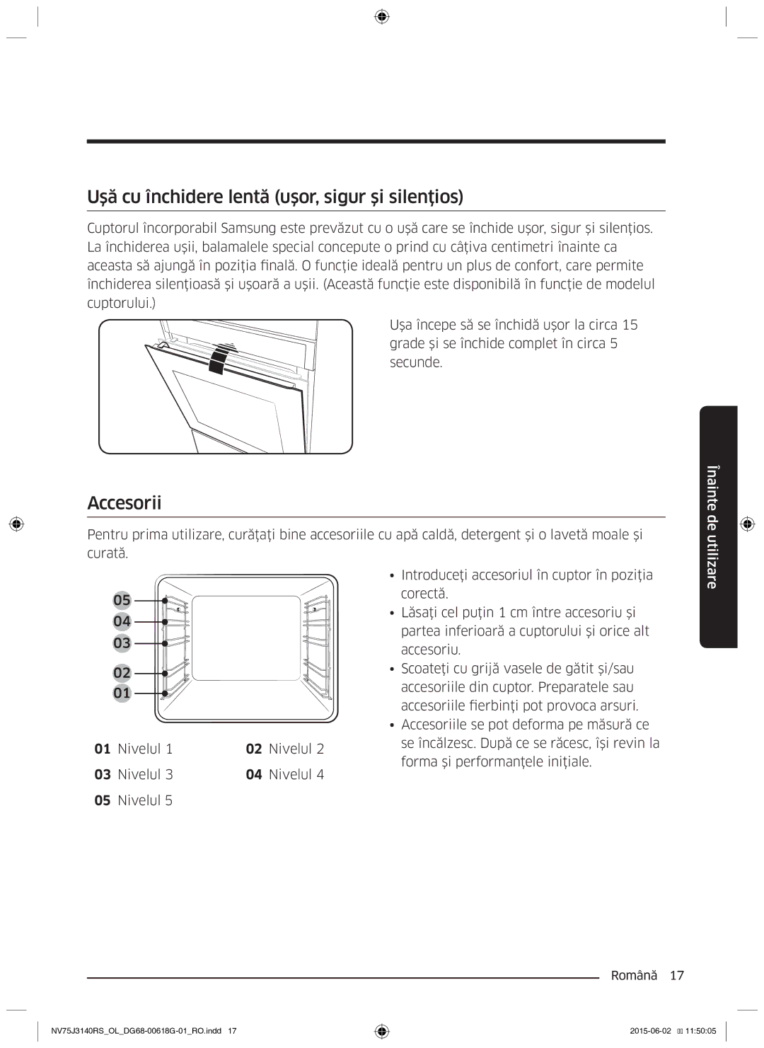 Samsung NV75J3140RS/OL, NV75J3140BS/OL, NV75J3140BB/OL Uşă cu închidere lentă uşor, sigur şi silenţios, Accesorii, Nivelul 