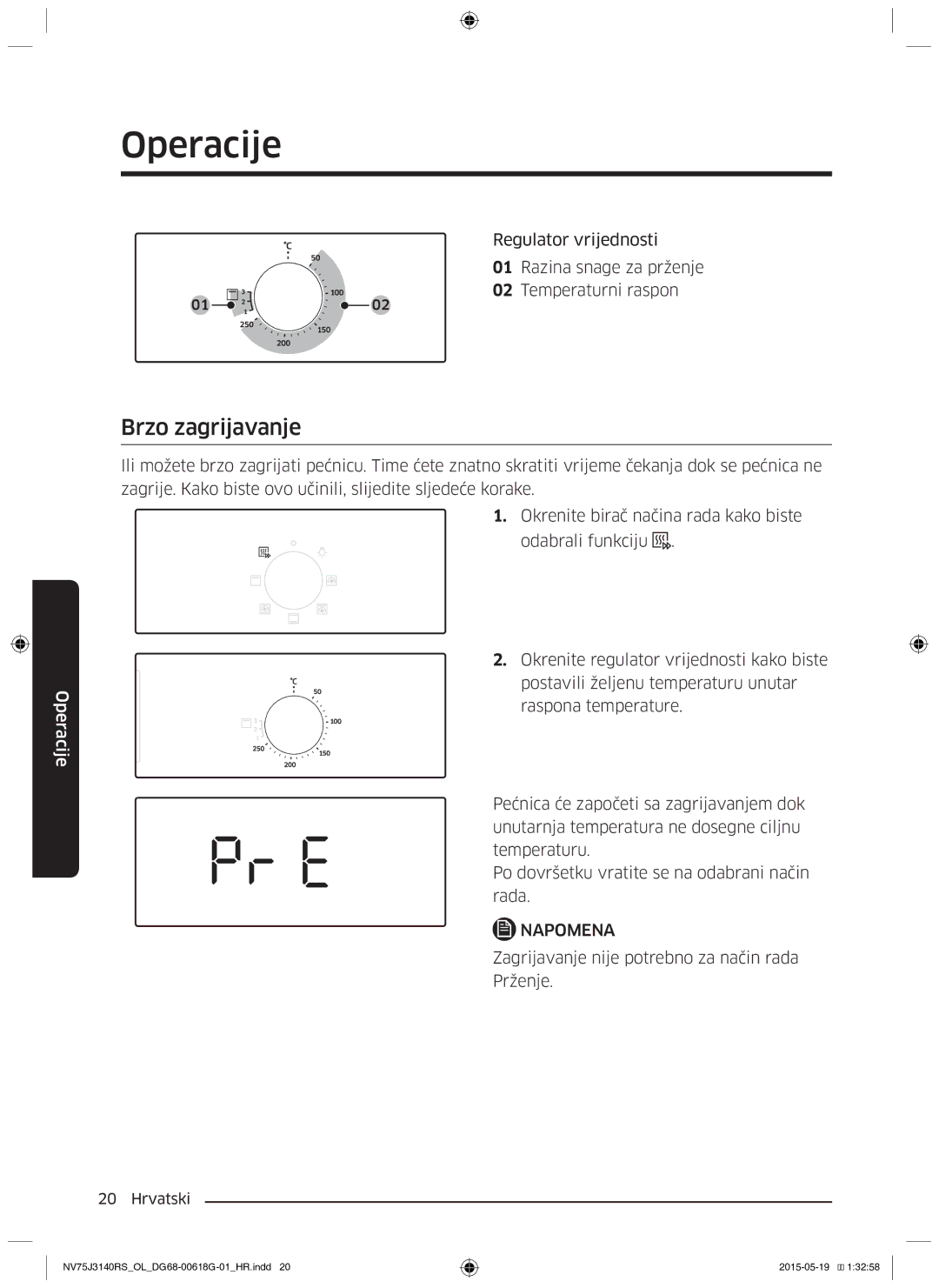 Samsung NV75J3140BB/OL, NV75J3140BS/OL, NV75J3140RS/OL Brzo zagrijavanje, Zagrijavanje nije potrebno za način rada Prženje 