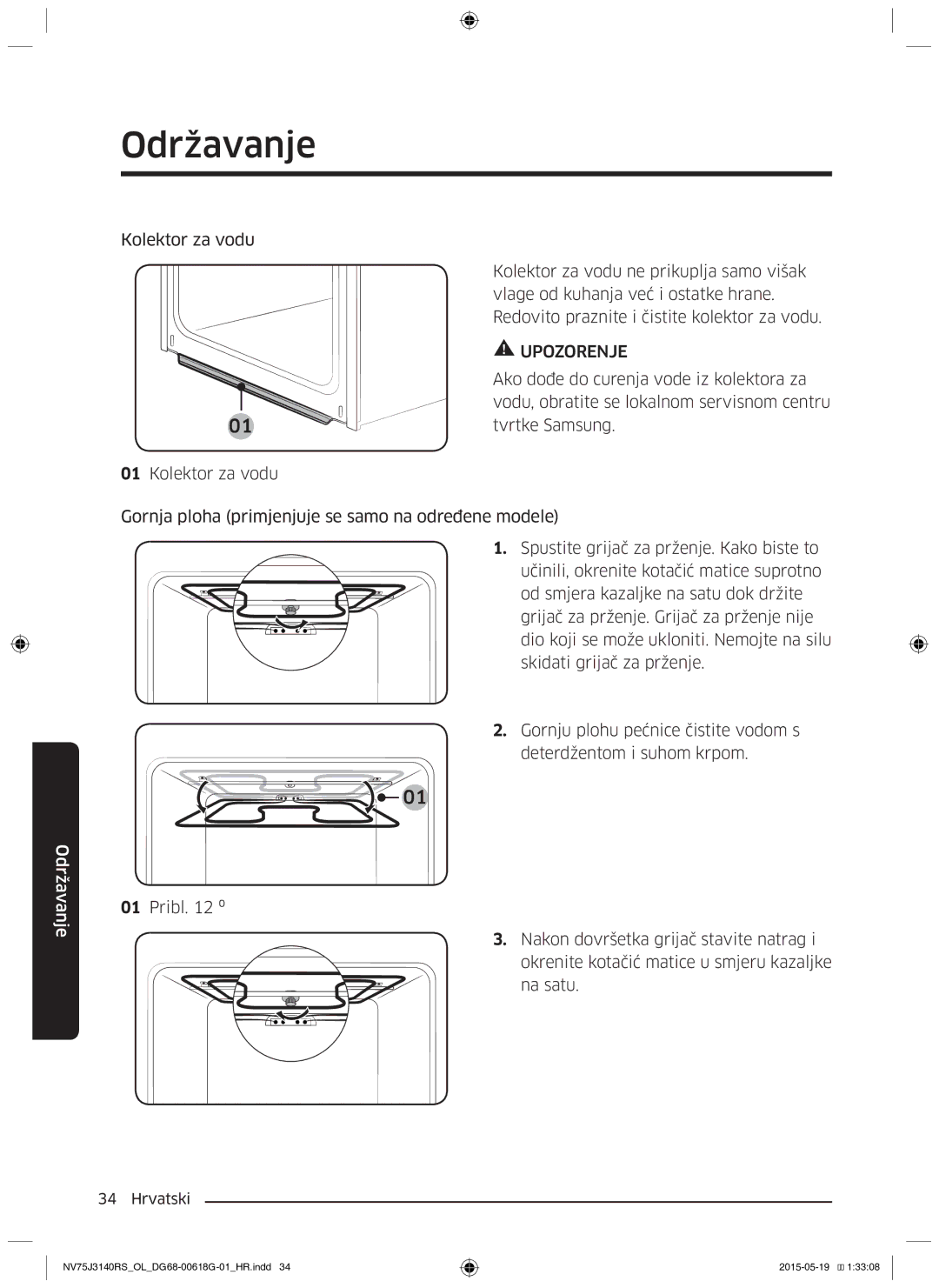 Samsung NV75J3140BS/OL manual Ako dođe do curenja vode iz kolektora za, Vodu, obratite se lokalnom servisnom centru 