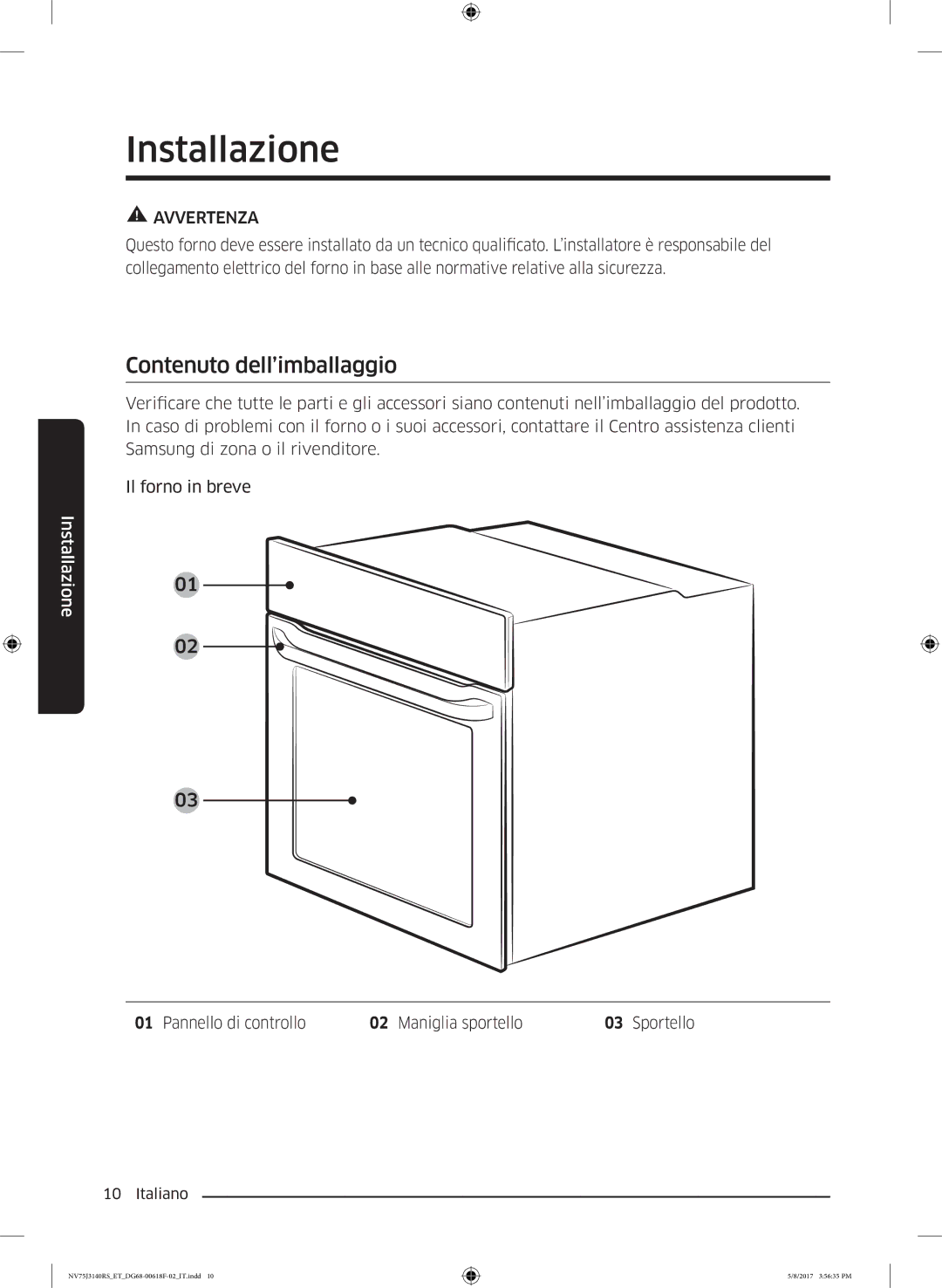 Samsung NV75J3140RS/ET manual Installazione, Contenuto dell’imballaggio, Pannello di controllo Maniglia sportello Sportello 