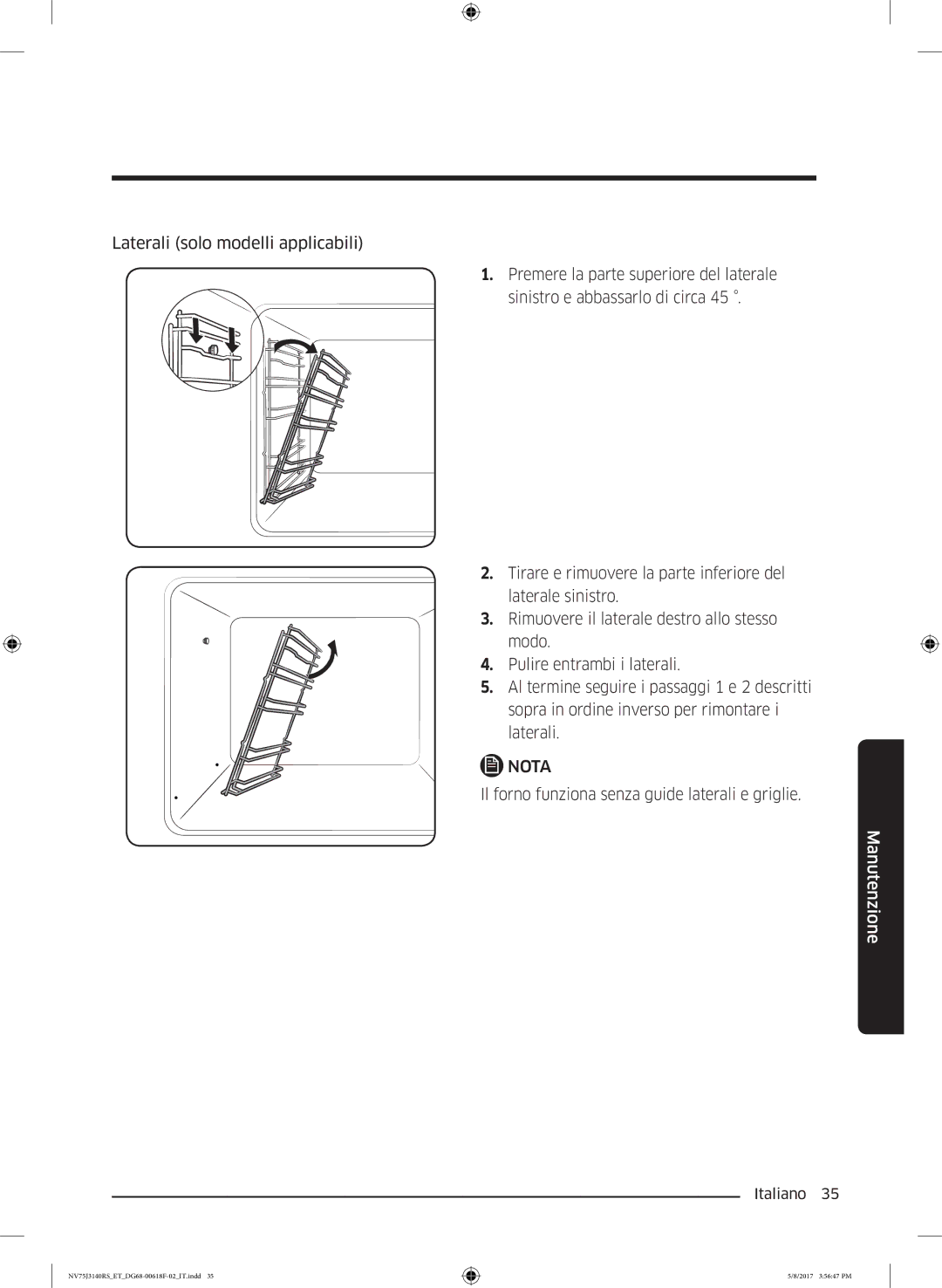 Samsung NV75J3140RS/ET manual Il forno funziona senza guide laterali e griglie 