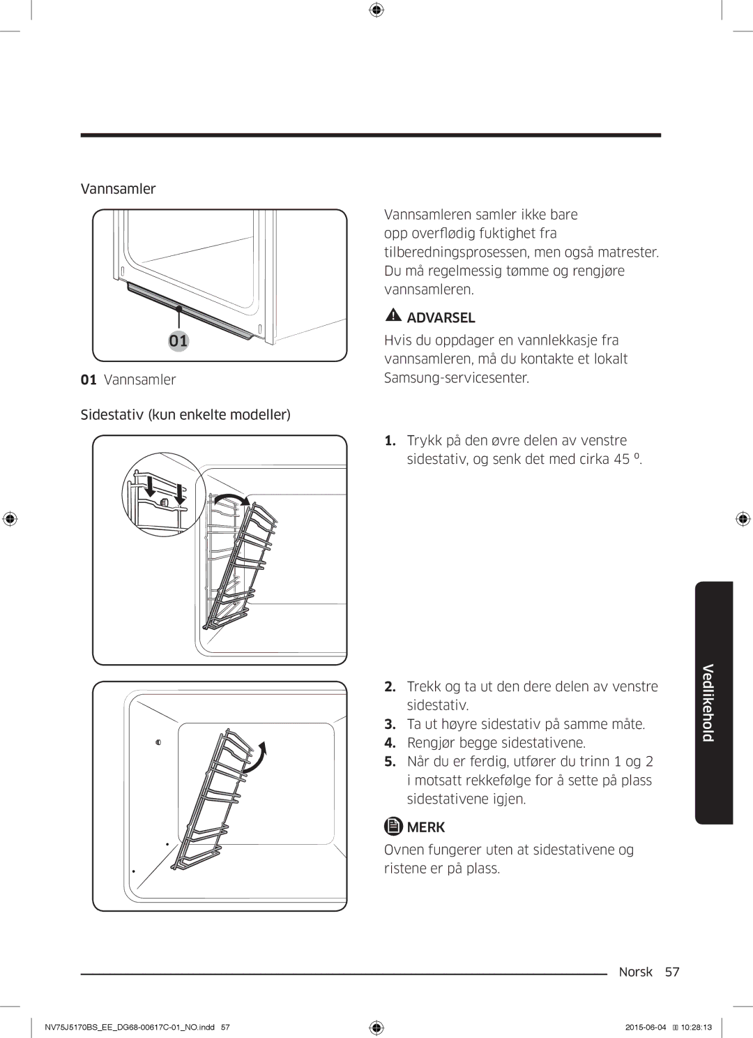 Samsung NV75J5170BS/EE manual Ovnen fungerer uten at sidestativene og ristene er på plass 