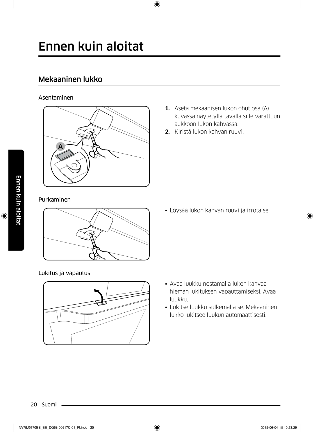 Samsung NV75J5170BS/EE manual Mekaaninen lukko 