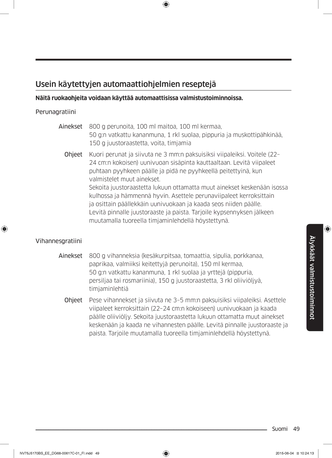 Samsung NV75J5170BS/EE manual Usein käytettyjen automaattiohjelmien reseptejä 