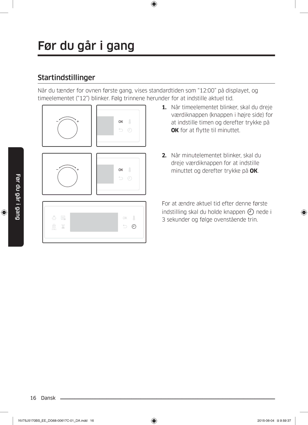 Samsung NV75J5170BS/EE manual Før du går i gang, Startindstillinger 