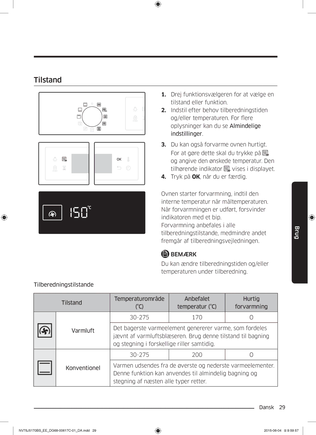 Samsung NV75J5170BS/EE manual Tilstand 