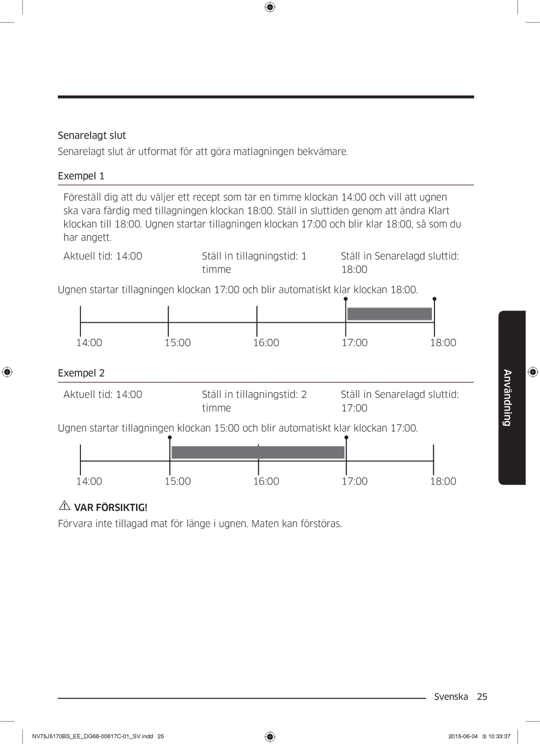 Samsung NV75J5170BS/EE manual VAR Försiktig 