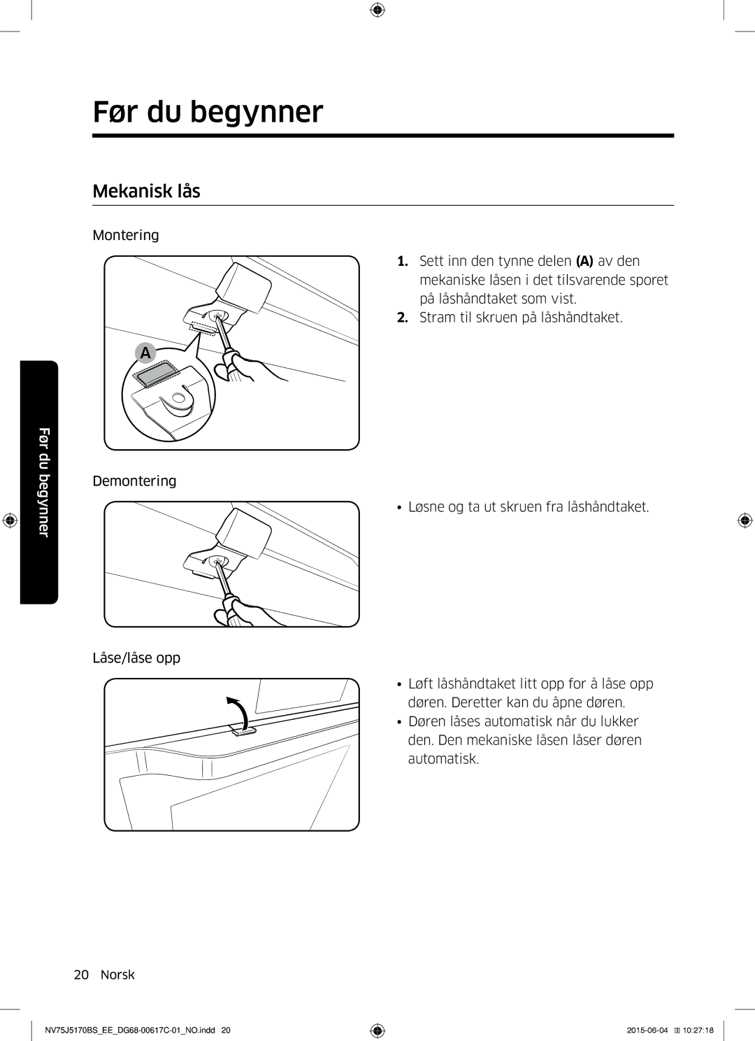 Samsung NV75J5170BS/EE manual Mekanisk lås, Før du Begynner Demontering 