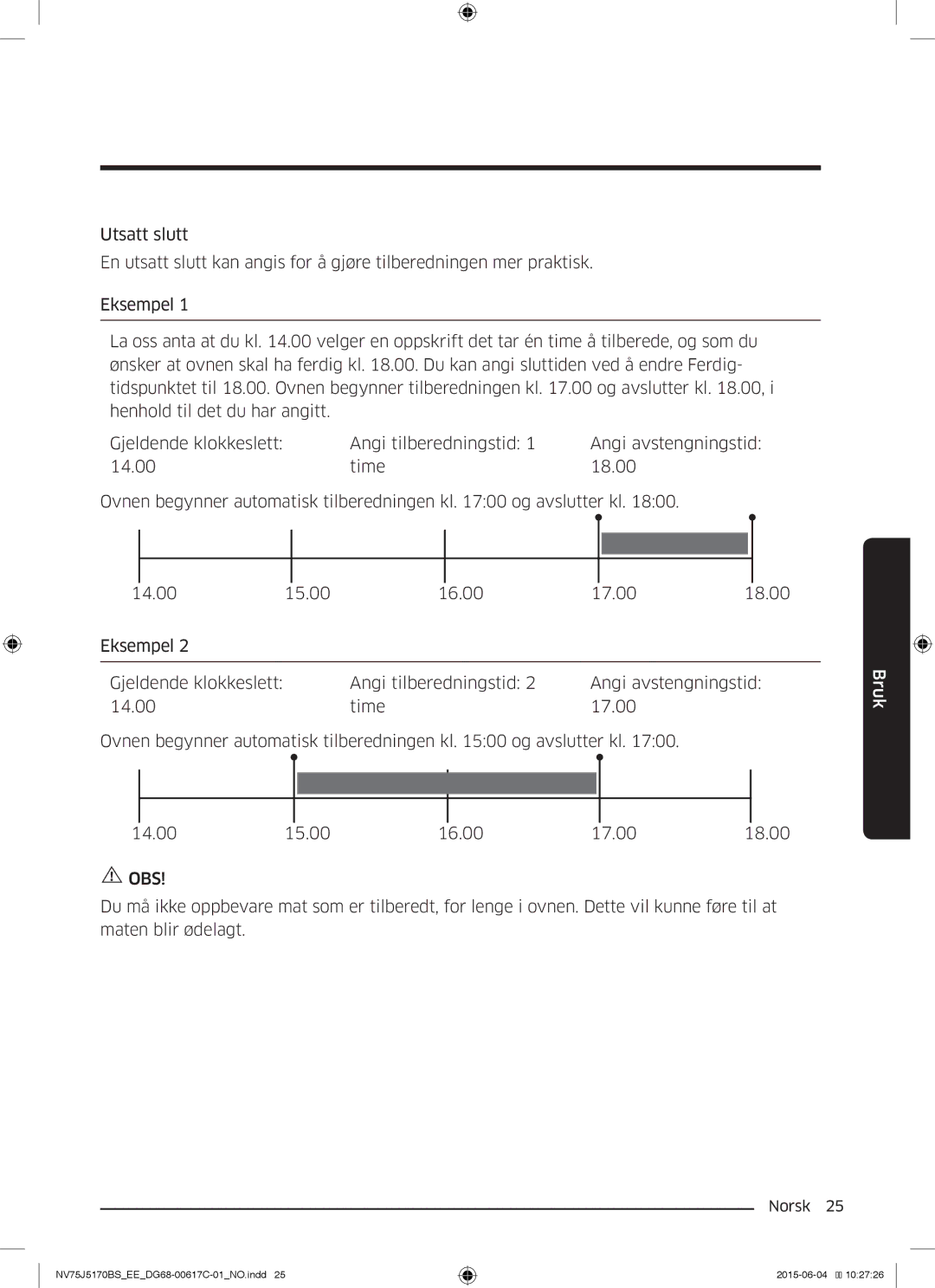 Samsung NV75J5170BS/EE manual Bruk 