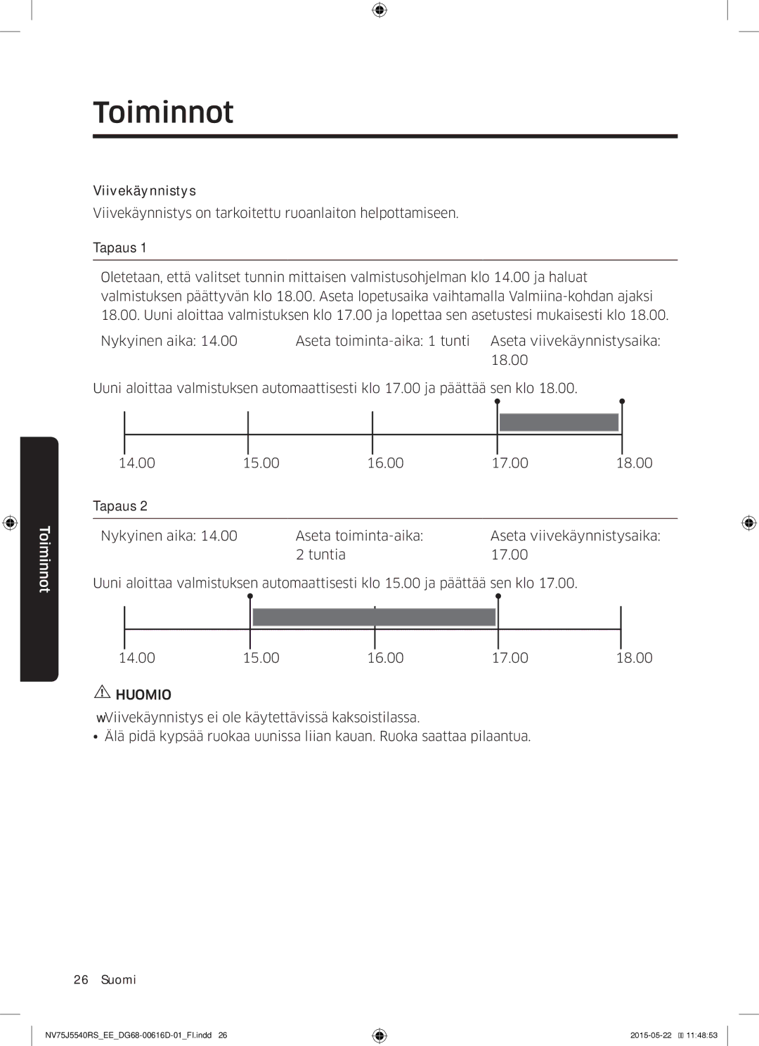 Samsung NV75J5540RS/EE manual Huomio 