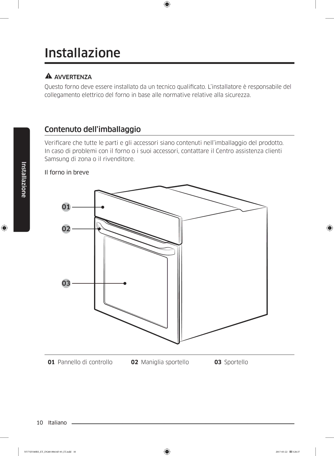 Samsung NV75J5540RS/ET manual Installazione, Contenuto dell’imballaggio, Pannello di controllo Maniglia sportello Sportello 