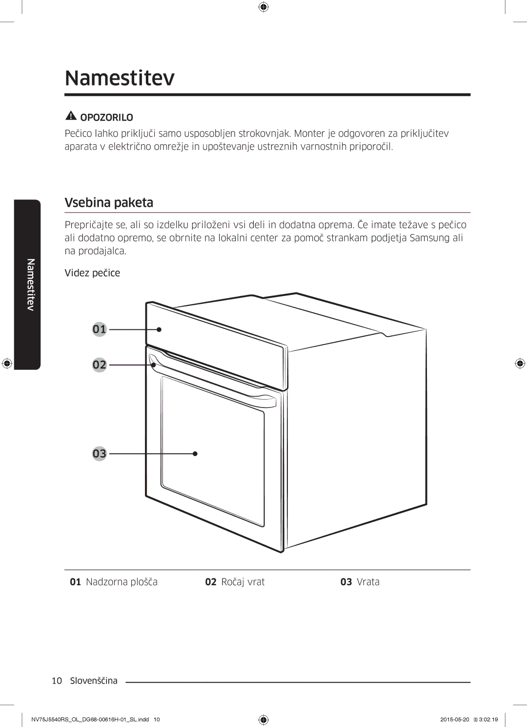 Samsung NV75J5540RS/OL manual Namestitev, Vsebina paketa, Nadzorna plošča 02 Ročaj vrat Vrata 