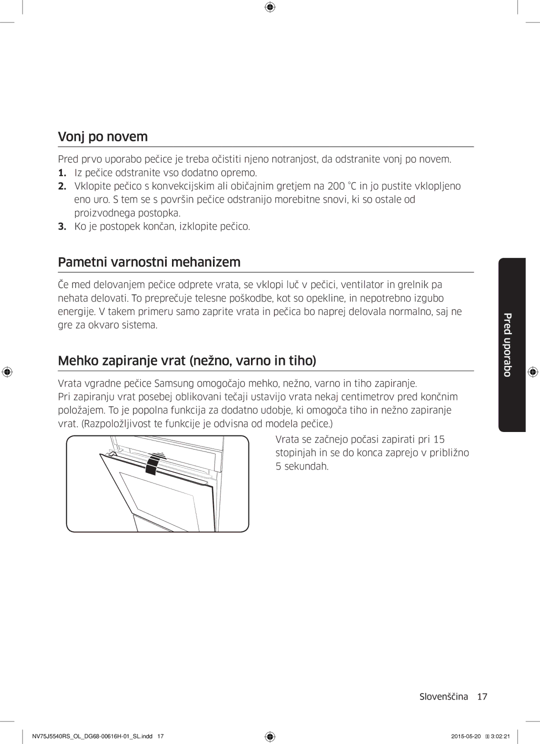 Samsung NV75J5540RS/OL manual Vonj po novem, Pametni varnostni mehanizem, Mehko zapiranje vrat nežno, varno in tiho 