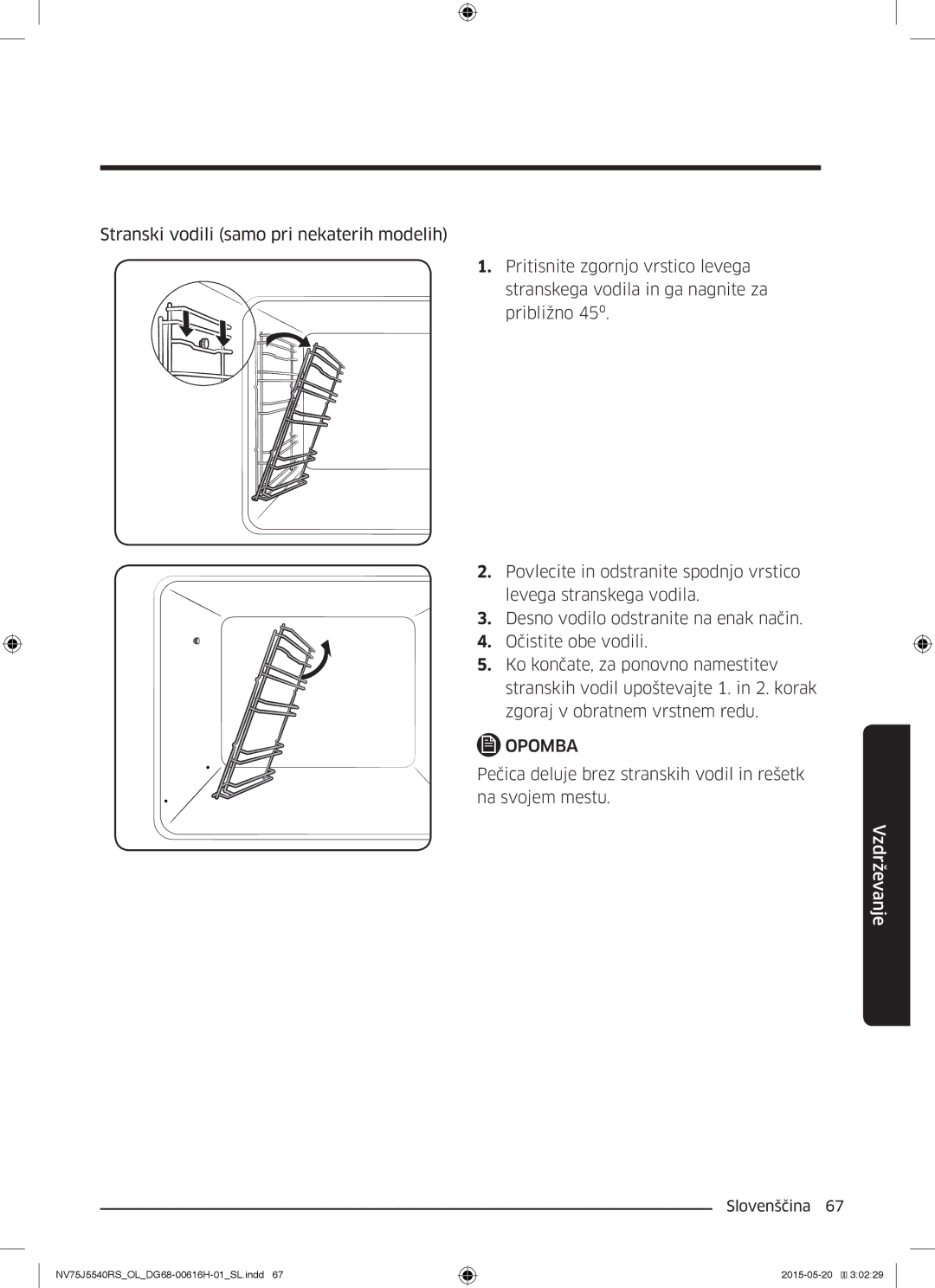Samsung NV75J5540RS/OL manual Pečica deluje brez stranskih vodil in rešetk na svojem mestu 