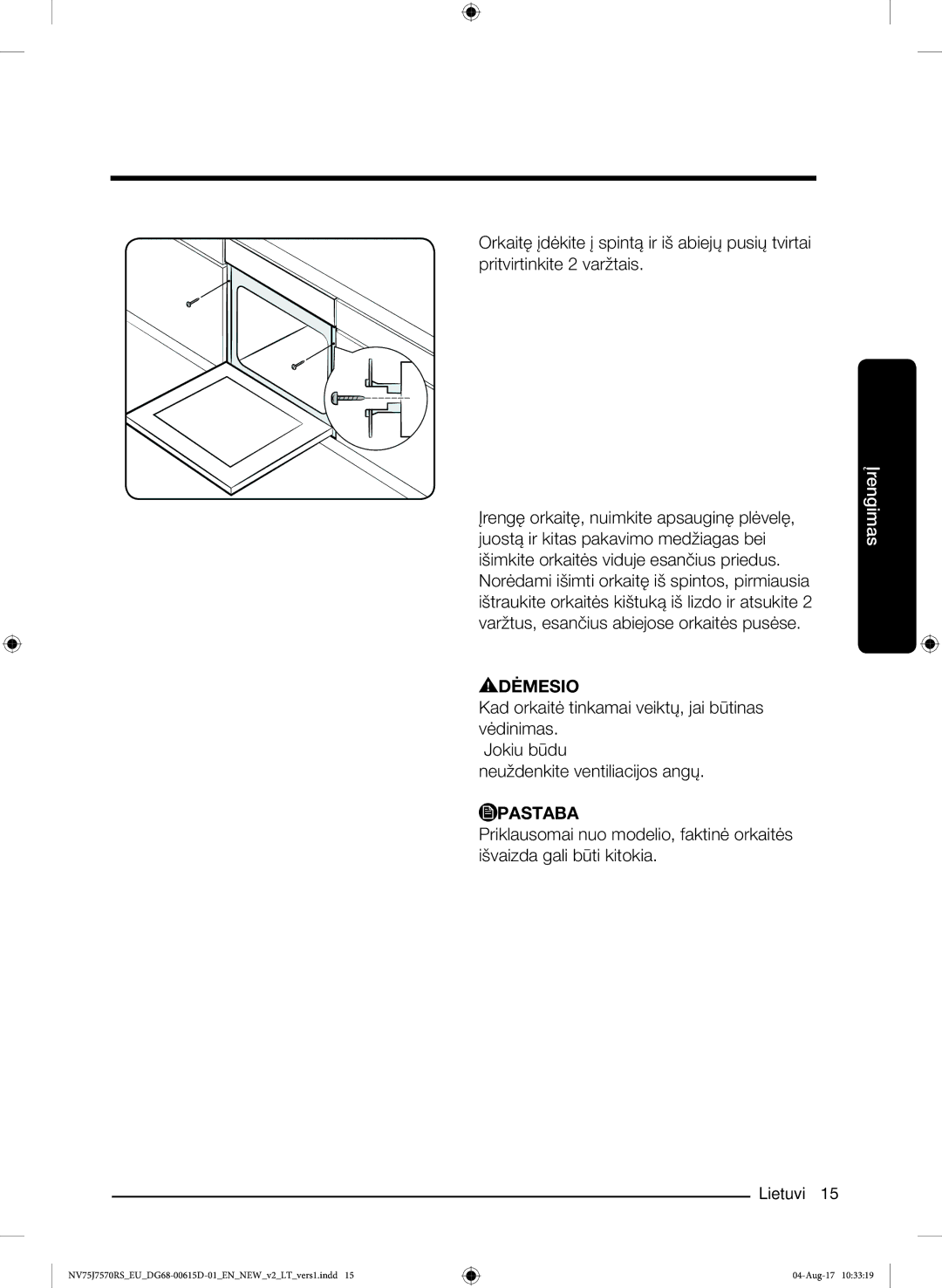 Samsung NV75J7570RS/EO manual Dėmesio 