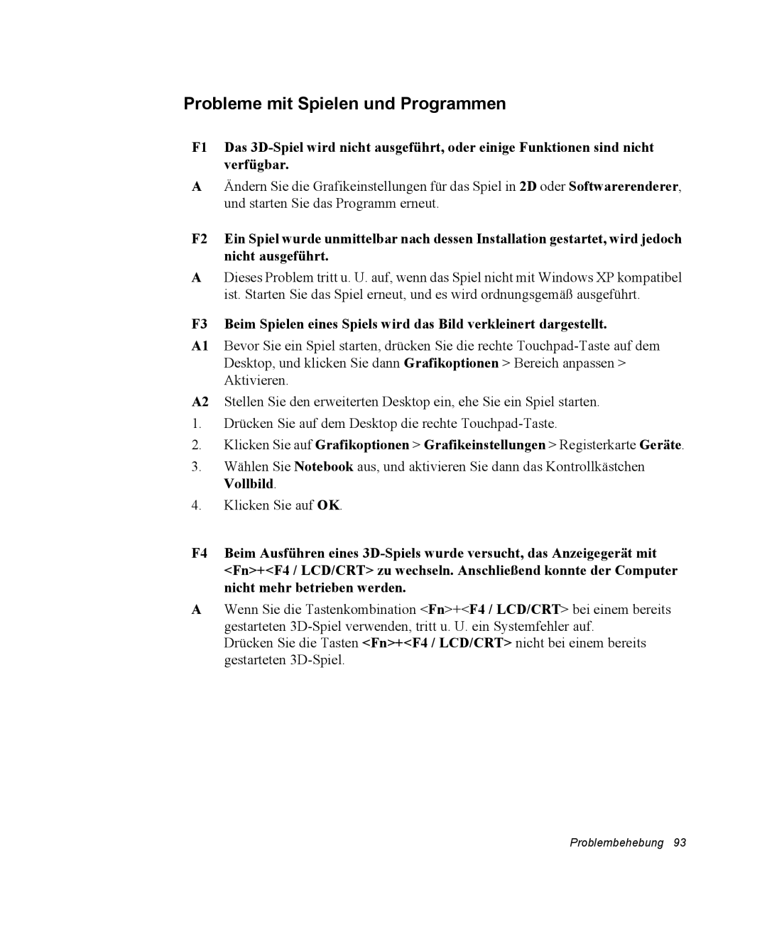 Samsung NX05RP0C1U/SEG, NX05CH50QJ/SEG, NX05PRC000/SEG manual Probleme mit Spielen und Programmen 