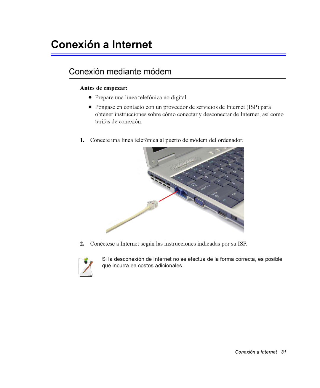 Samsung NX05RH0AAJ/SES, NX05PRC003/SES, NX05CH4PD4/SES manual Conexión a Internet, Conexión mediante módem, Antes de empezar 