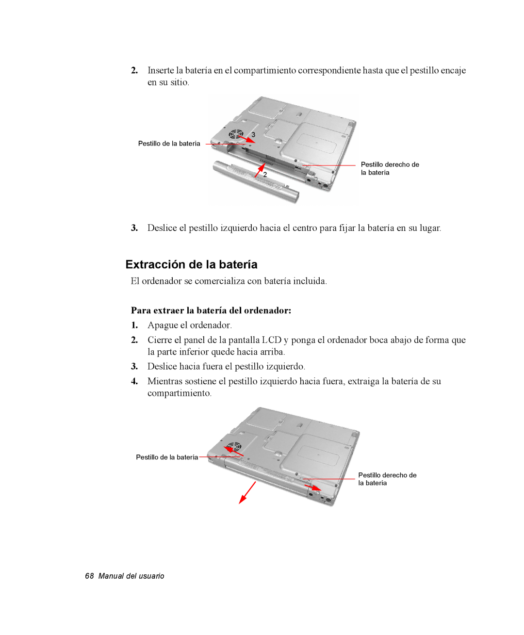 Samsung NX05RH48EW/SES, NX05RH0AAJ/SES, NX05PRC003/SES manual Extracción de la batería, Para extraer la batería del ordenador 