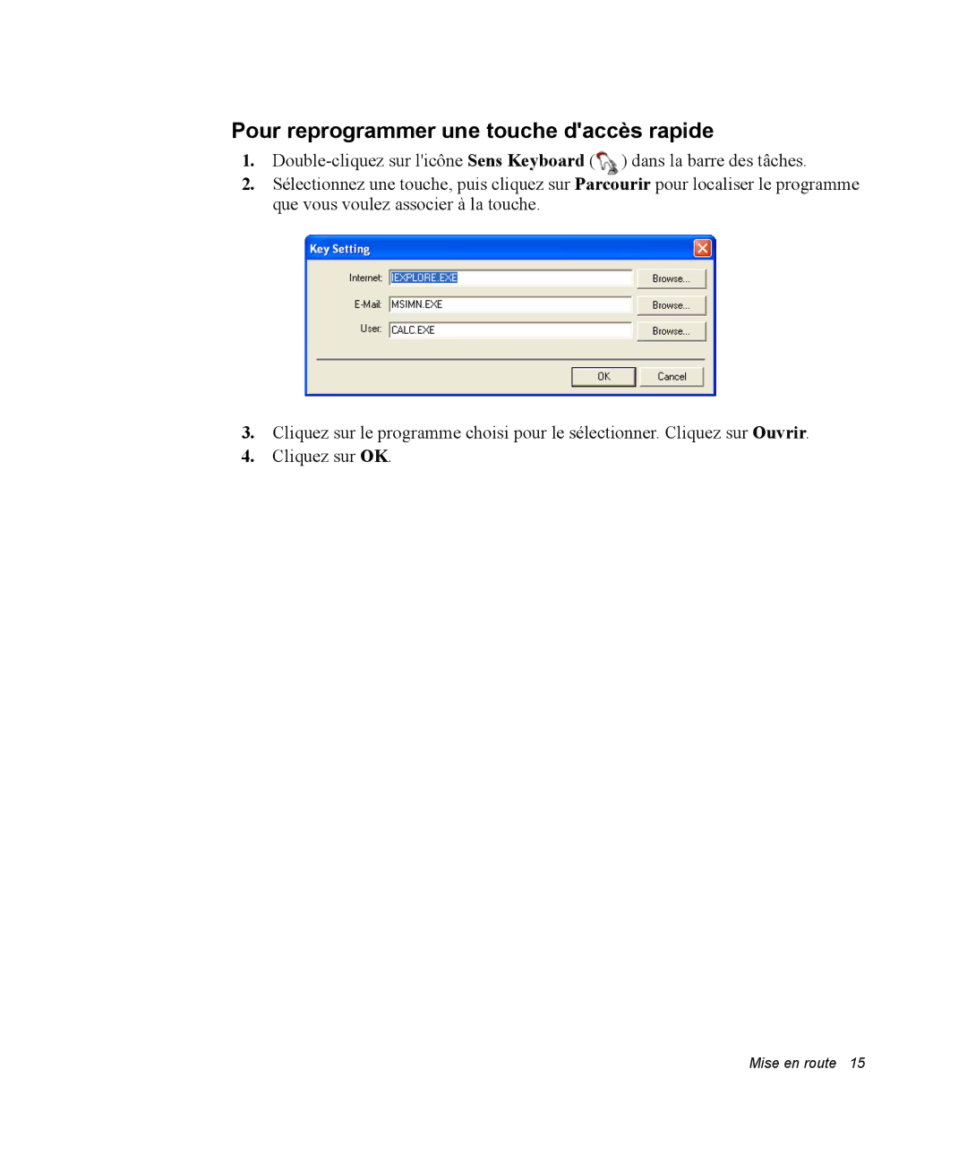 Samsung NX05BP1VM2/SEF, NX05RP2PMA/SEF, NX05BP1VP6/SEF, NX05RP2RBC/SEF manual Pour reprogrammer une touche daccès rapide 