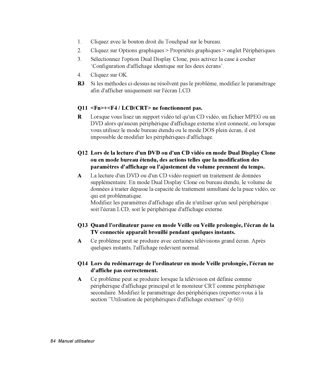 Samsung NX05PRT000/SEF, NX05RP2PMA/SEF, NX05BP1VM2/SEF, NX05BP1VP6/SEF manual Q11 Fn+F4 / LCD/CRT ne fonctionnent pas 