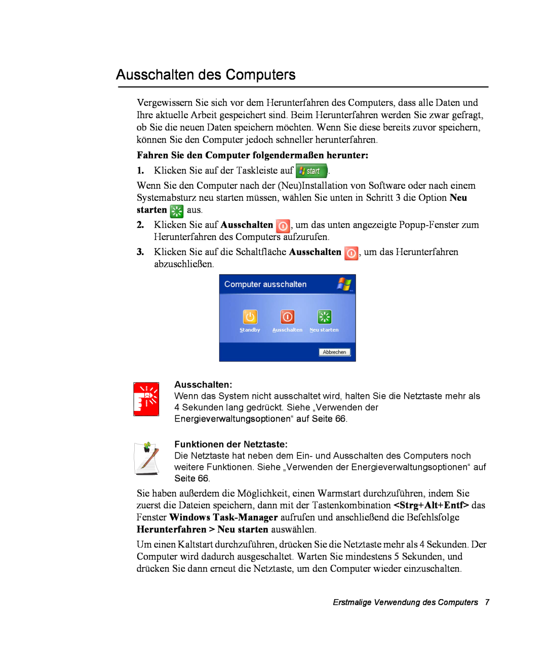 Samsung NX10RP0HT5/SEG, NX10PRDV01/SEG manual Ausschalten des Computers, Fahren Sie den Computer folgendermaßen herunter 