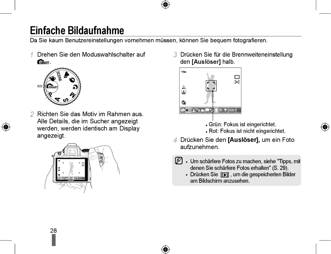 Samsung EV-NX10ZZBABUA, NX10RHZA03/SUK Einfache Bildaufnahme, Grün Fokus ist eingerichtet Rot Fokus ist nicht eingerichtet 