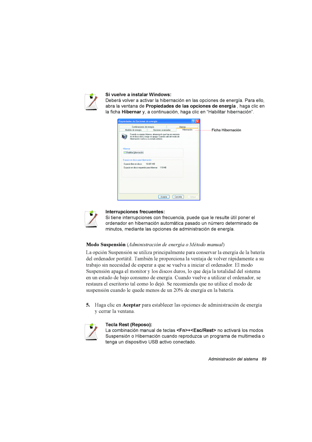 Samsung NX15RV75KX/SES, NX15TVDTVY/SES manual Si vuelve a instalar Windows, Interrupciones frecuentes, Tecla Rest Reposo 