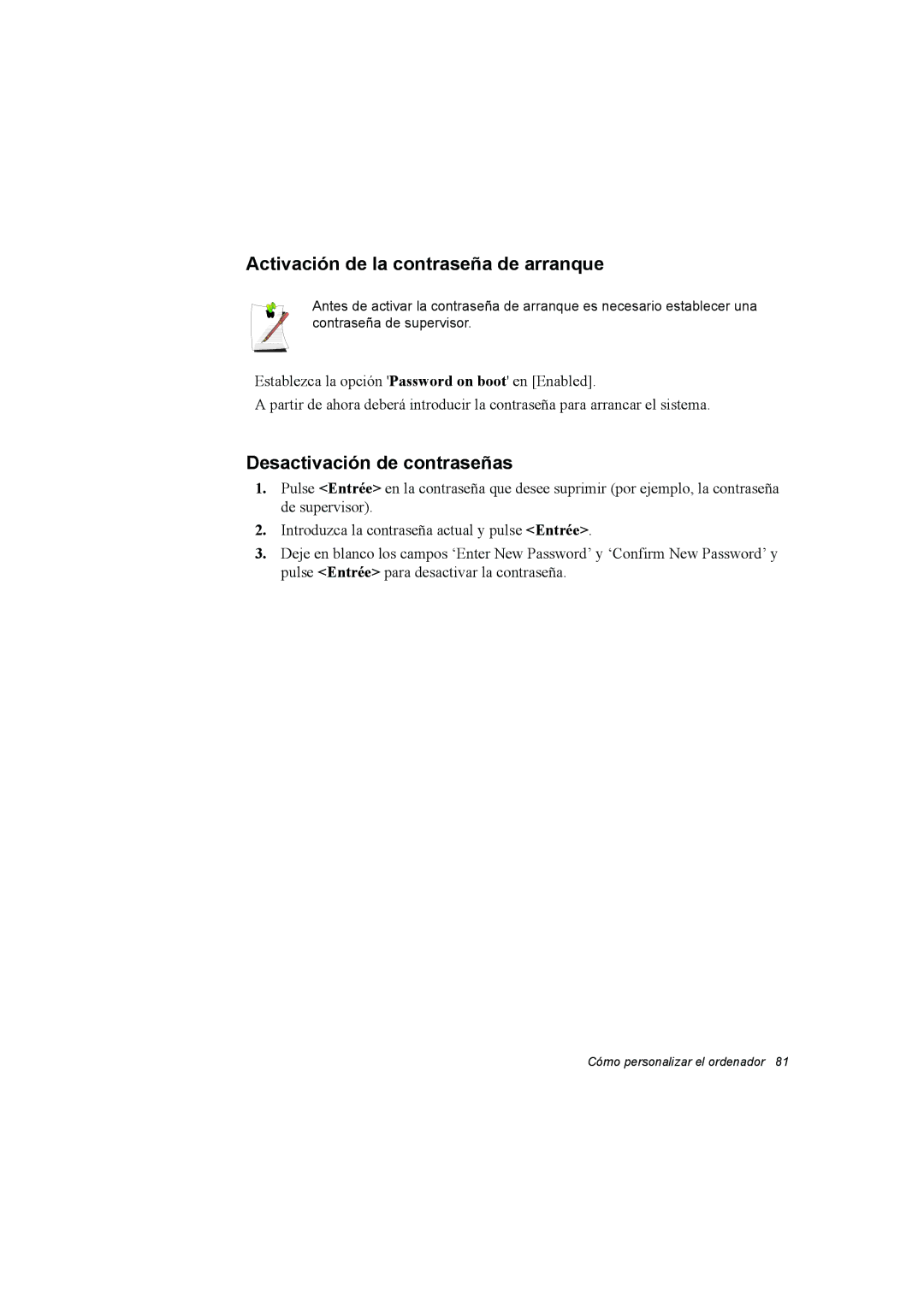 Samsung NX15TVDTVY/SES, NX15RV75KX/SES manual Activación de la contraseña de arranque, Desactivación de contraseñas 