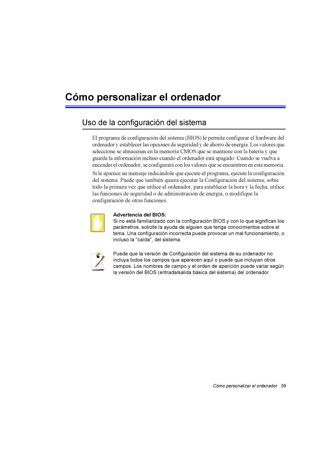 Samsung NX30RH1PDU/SES manual Cómo personalizar el ordenador, Uso de la configuración del sistema, Advertencia del Bios 