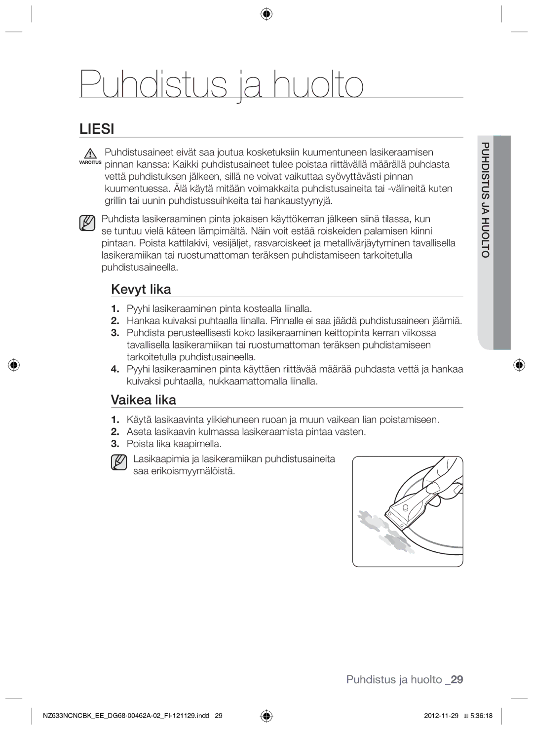 Samsung NZ633NCNCBK/EE manual Puhdistus ja huolto, Liesi, Kevyt lika, Vaikea lika 