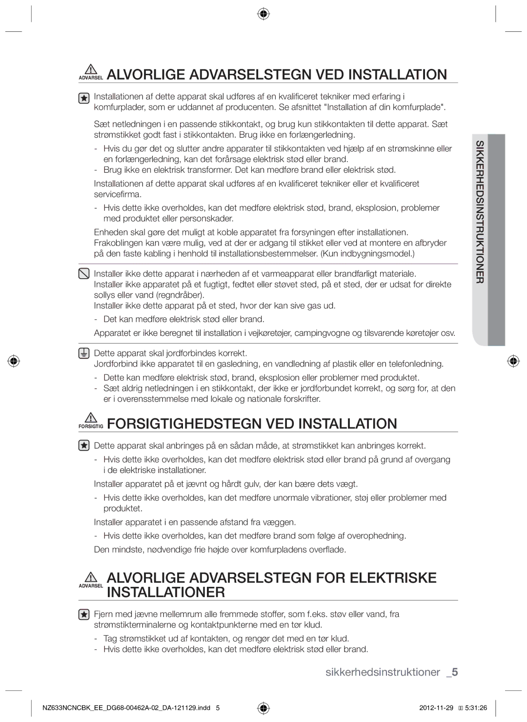 Samsung NZ633NCNCBK/EE manual Forsigtig Forsigtighedstegn ved installation 