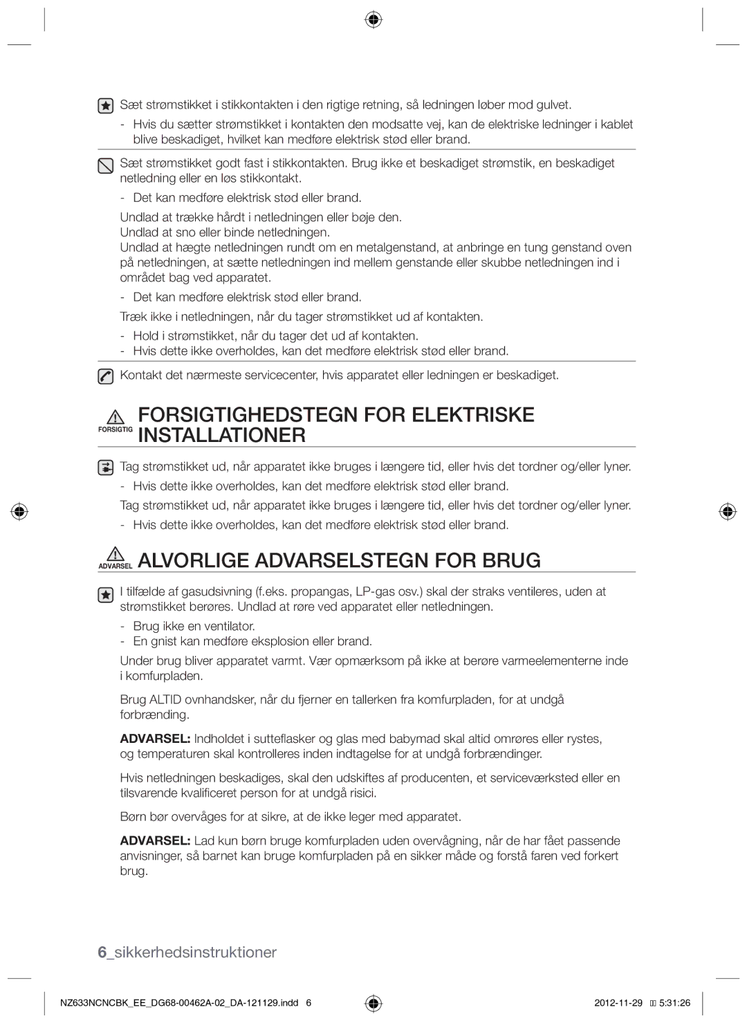 Samsung NZ633NCNCBK/EE manual Forsigtighedstegn for elektriske Forsigtig installationer, 6sikkerhedsinstruktioner 