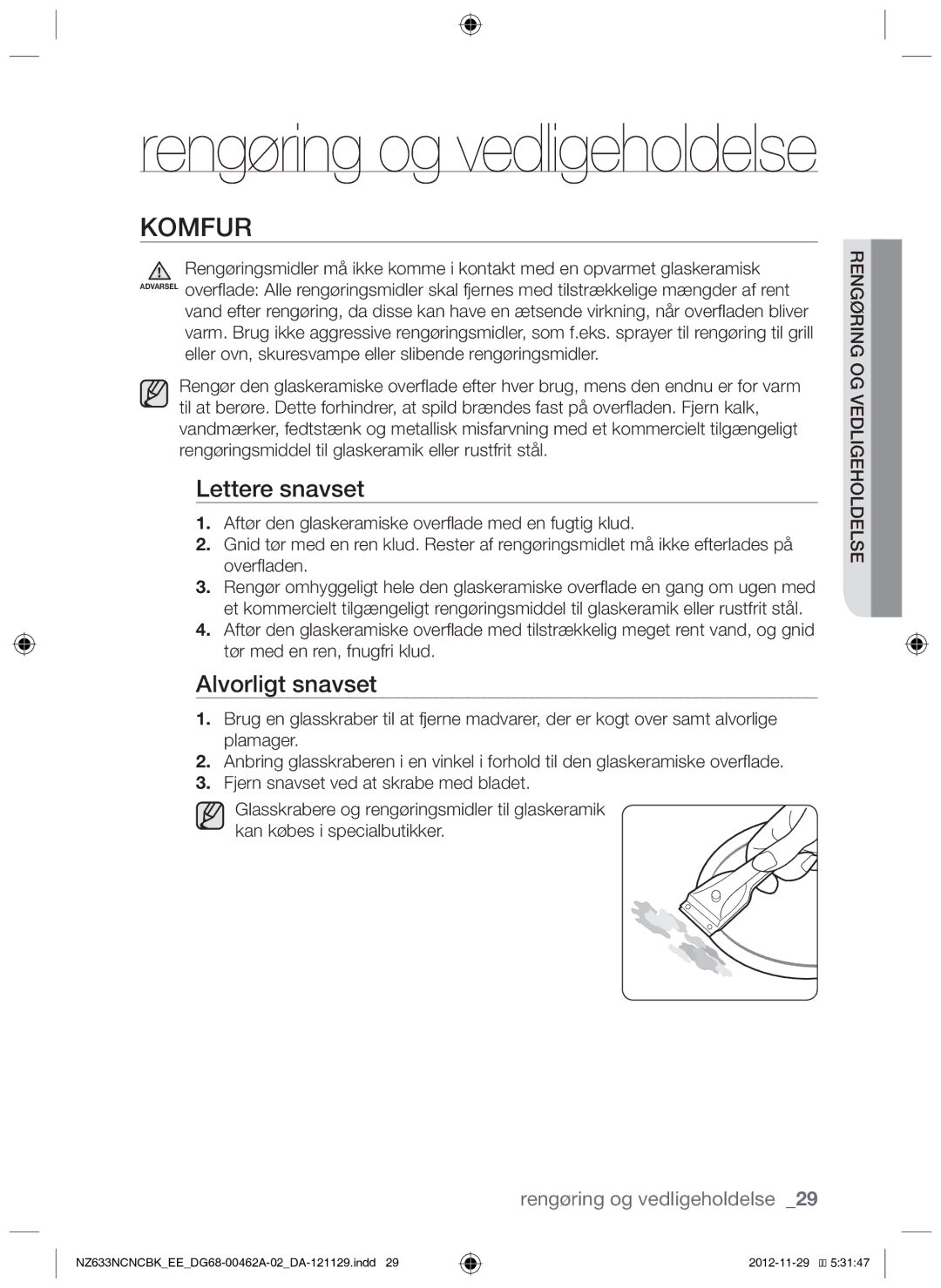 Samsung NZ633NCNCBK/EE Komfur, Lettere snavset, Alvorligt snavset, Rengøring og vedligeholdelse, Vedligehnogldelngørire 