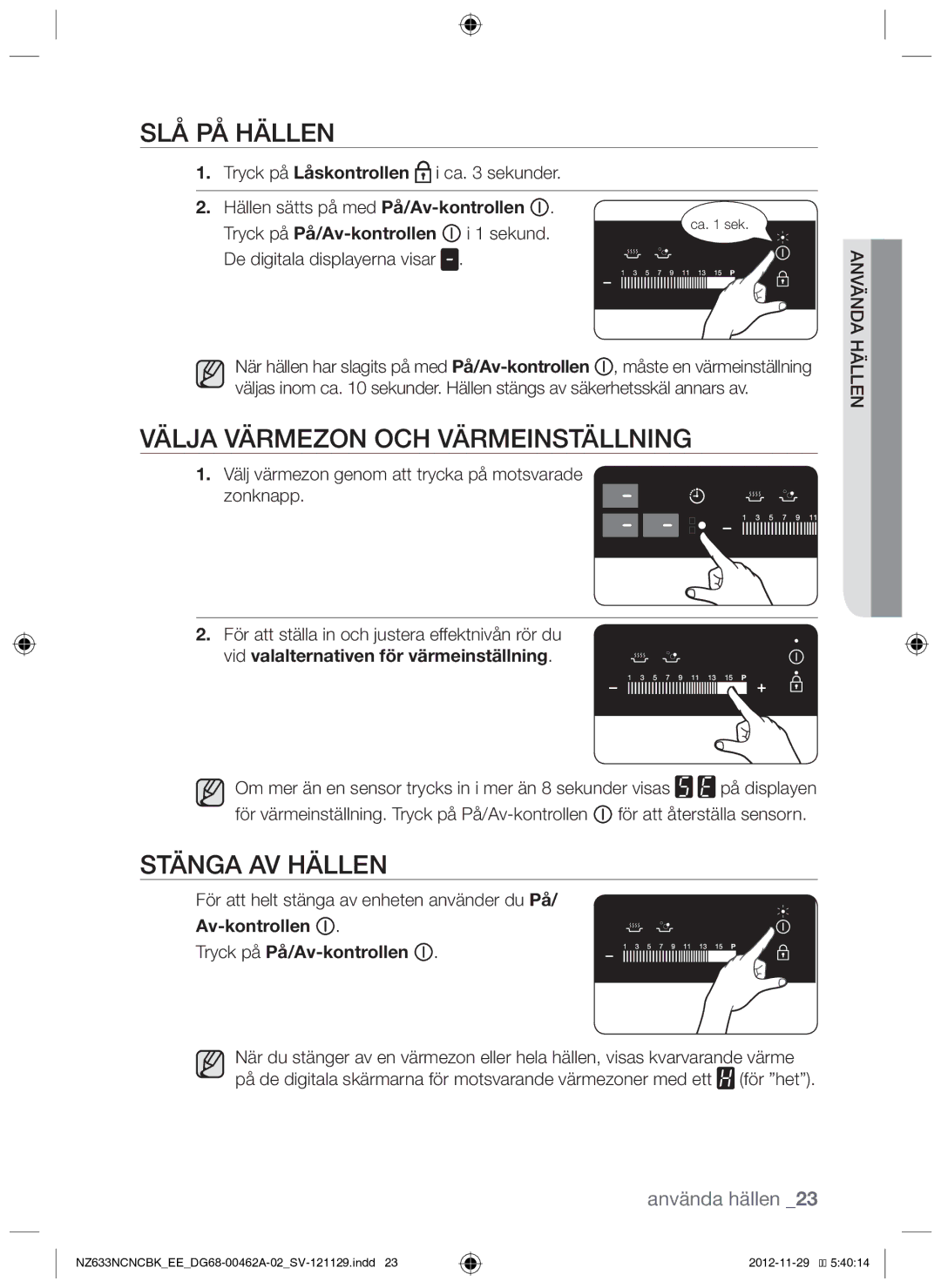 Samsung NZ633NCNCBK/EE manual Slå på hällen, Välja värmezon och värmeinställning, Stänga av hällen 