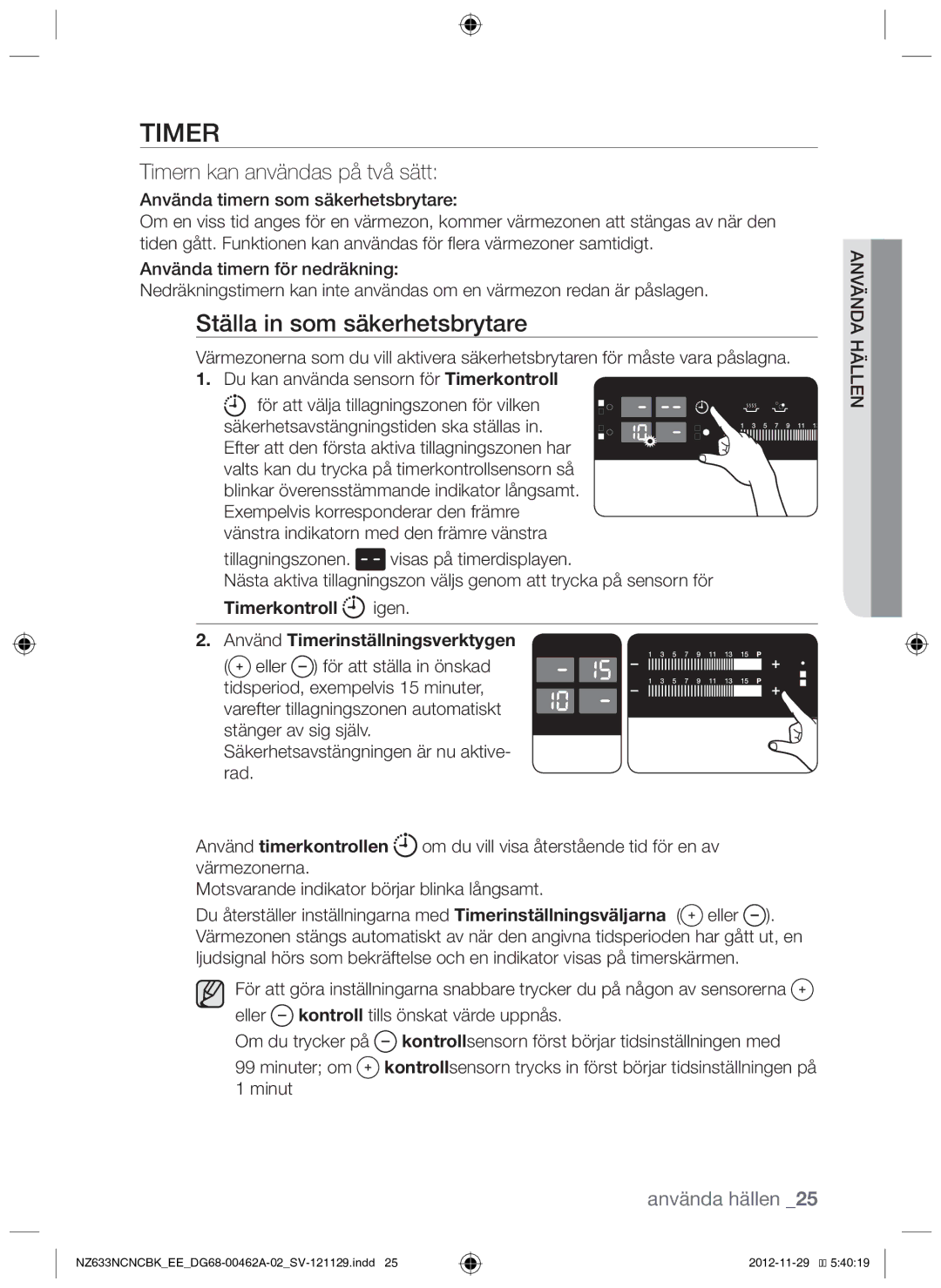 Samsung NZ633NCNCBK/EE manual Ställa in som säkerhetsbrytare, Timern kan användas på två sätt 