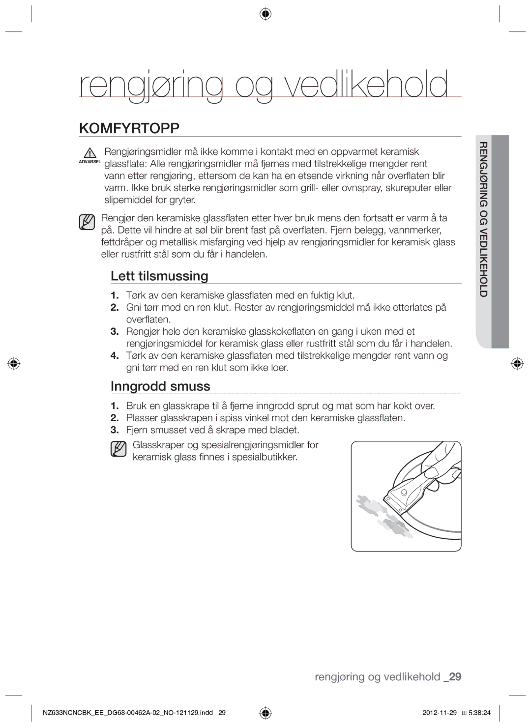 Samsung NZ633NCNCBK/EE Komfyrtopp, Lett tilsmussing, Inngrodd smuss, Rengjøring og vedlikehold, Gngedlikehold ngjørie 