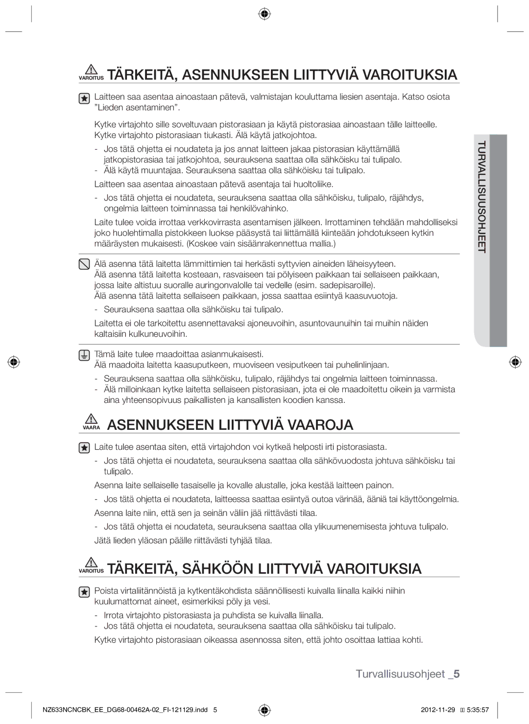 Samsung NZ633NCNCBK/EE manual Varoitus Tärkeitä, asennukseen liittyviä varoituksia, Vaara Asennukseen liittyviä vaaroja 