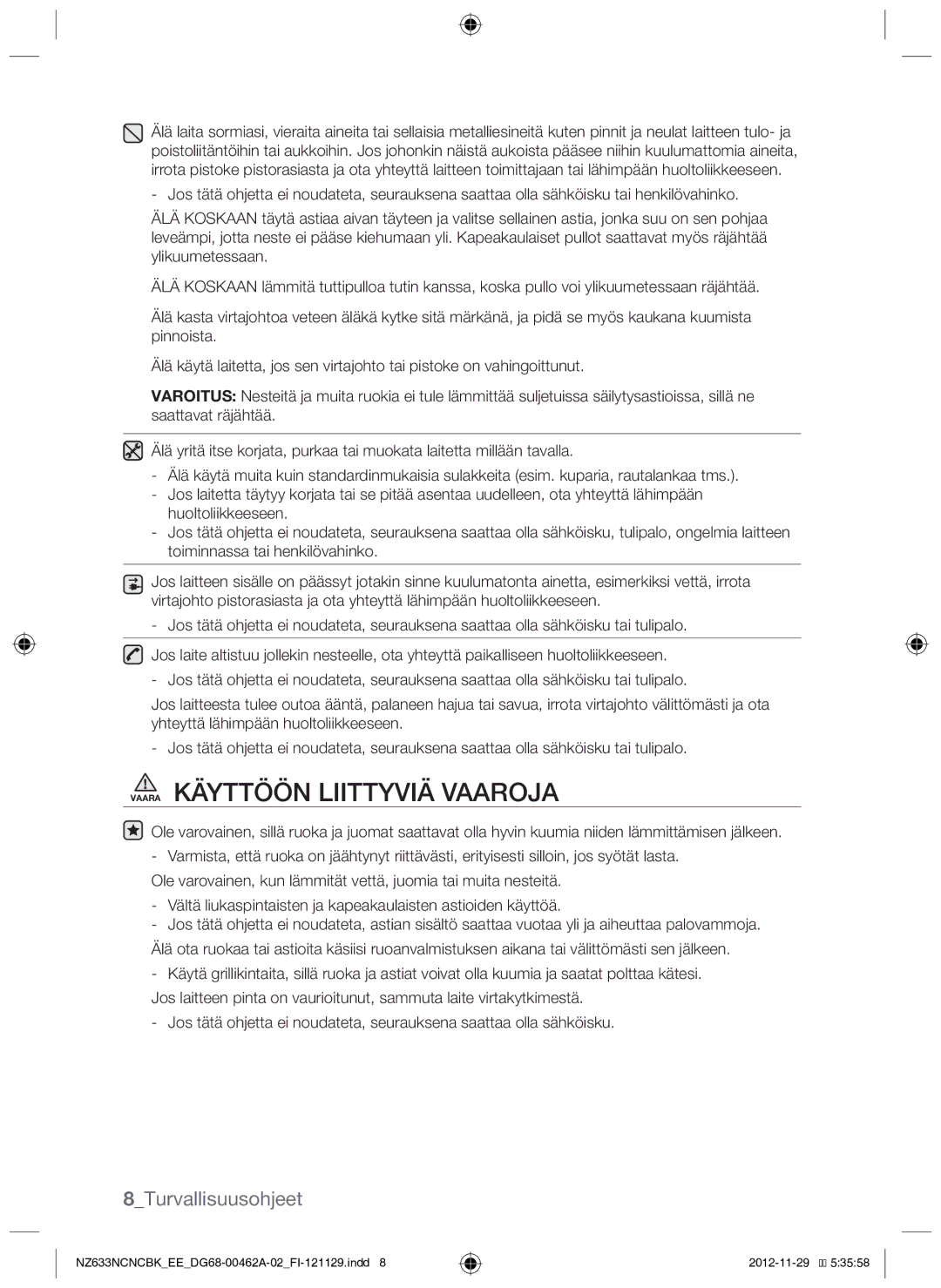 Samsung NZ633NCNCBK/EE manual Vaara Käyttöön liittyviä vaaroja, 8Turvallisuusohjeet 