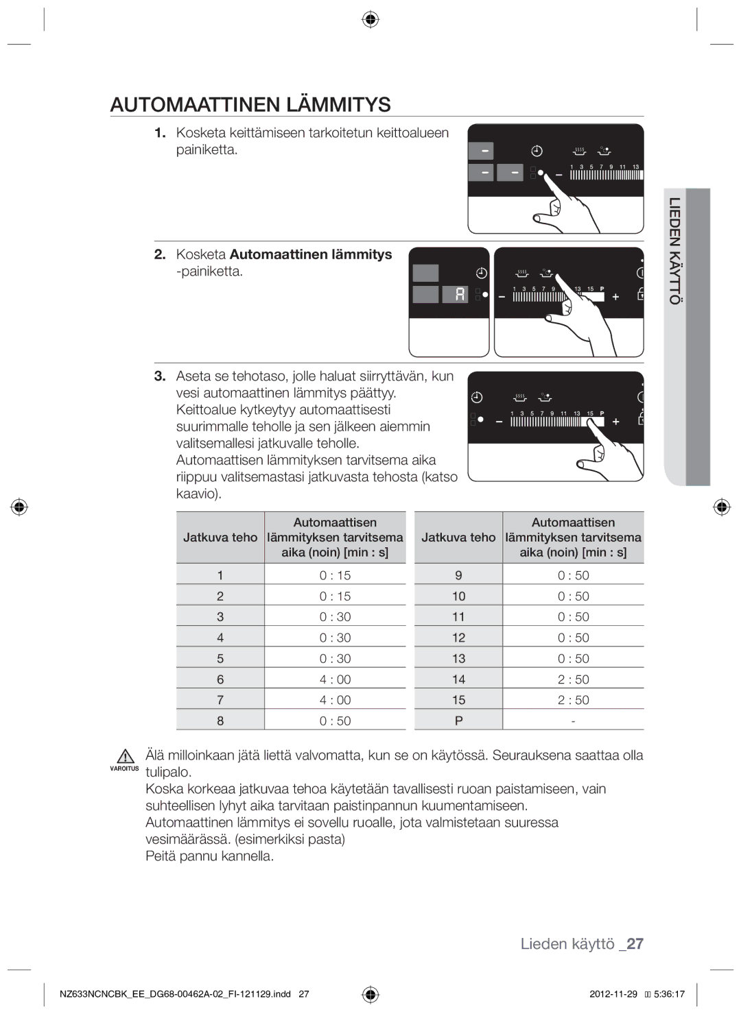 Samsung NZ633NCNCBK/EE manual Automaattinen lämmitys, Kosketa keittämiseen tarkoitetun keittoalueen Painiketta 