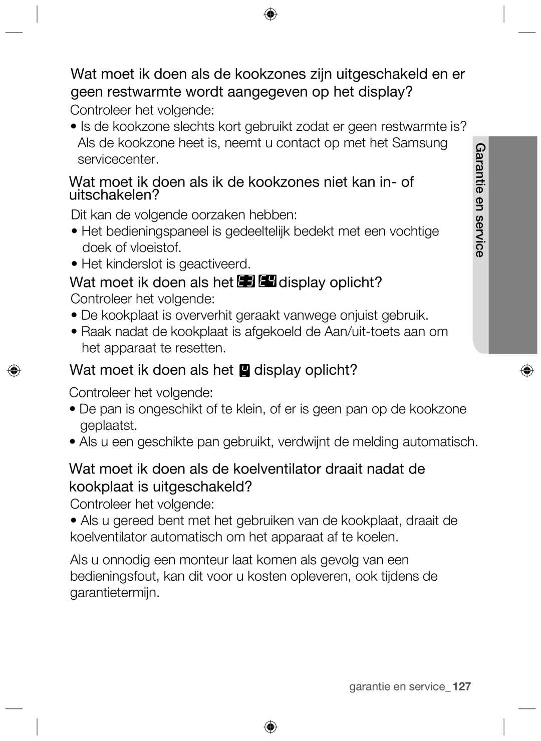 Samsung NZ63F3NM1AB/UR manual Wat moet ik doen als het display oplicht? 