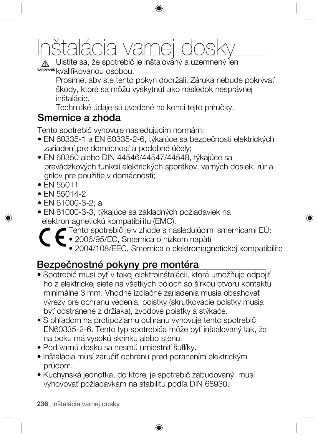 Samsung NZ63F3NM1AB/UR manual Inštalácia varnej dosky, Smernice a zhoda, Bezpečnostné pokyny pre montéra 