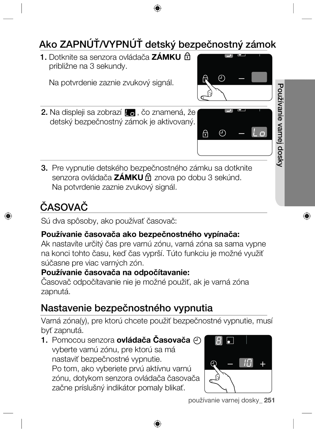 Samsung NZ63F3NM1AB/UR manual Ako ZAPNÚŤ/VYPNÚŤ detský bezpečnostný zámok, Nastavenie bezpečnostného vypnutia 