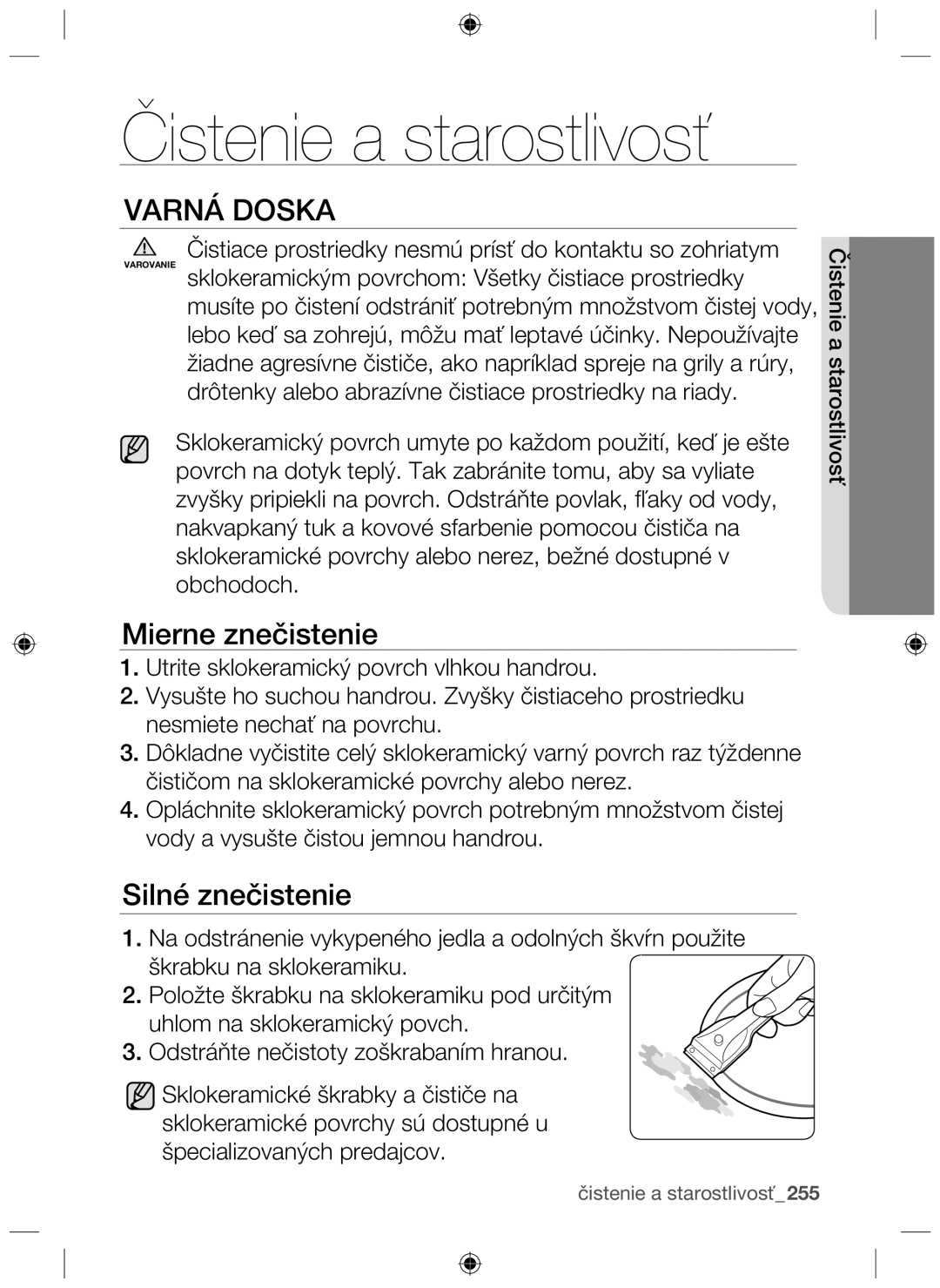 Samsung NZ63F3NM1AB/UR manual Čistenie a starostlivosť, Mierne znečistenie, Silné znečistenie 