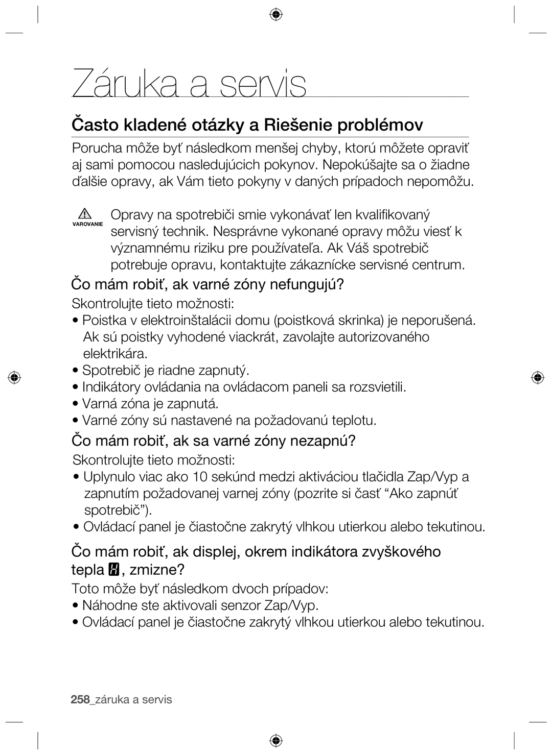 Samsung NZ63F3NM1AB/UR manual Často kladené otázky a Riešenie problémov, Čo mám robiť, ak varné zóny nefungujú? 